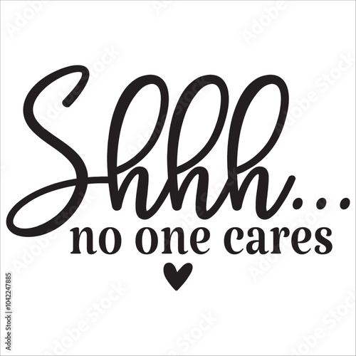 shhhh no one cares.it is a very special design for used anywhere.this is very unique design.it is a creative design