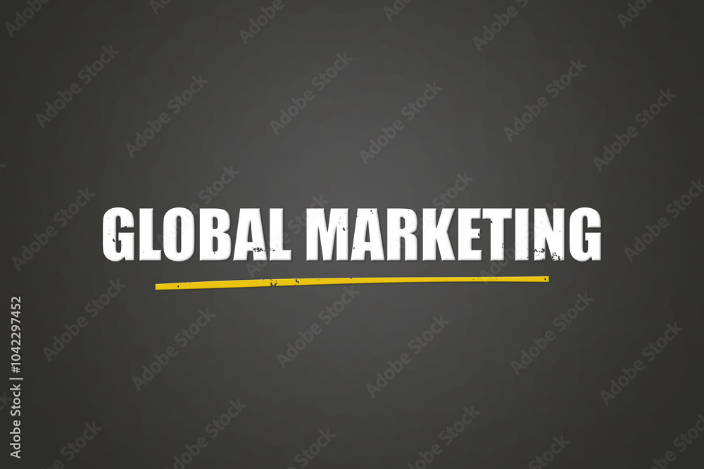 Obraz premium Global Marketing. A blackboard with white text. Illustration with grunge text style.