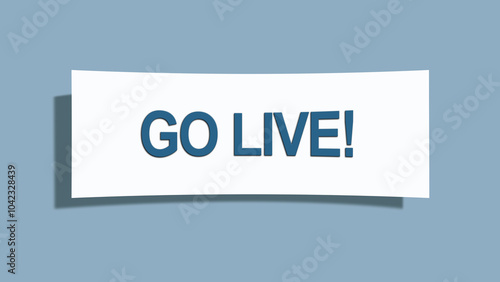 Go Live. A card isolated on blue background.