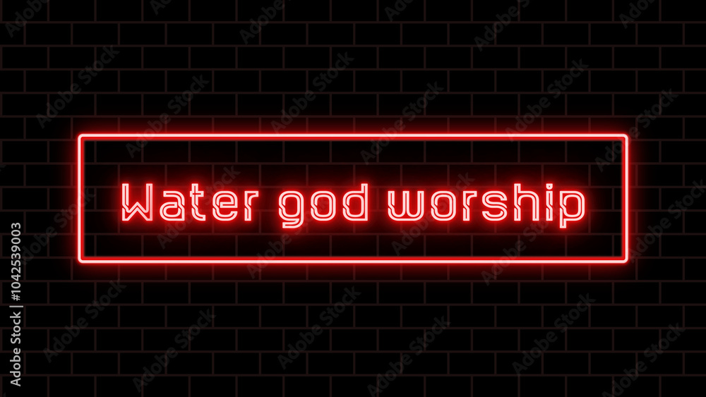 Water god worship のネオン文字 Water god worship のネオン文字