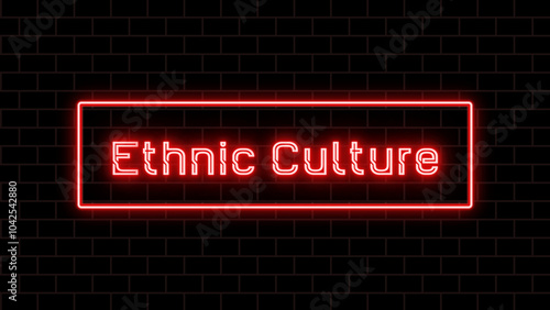 Ethnic Culture のネオン文字 photo