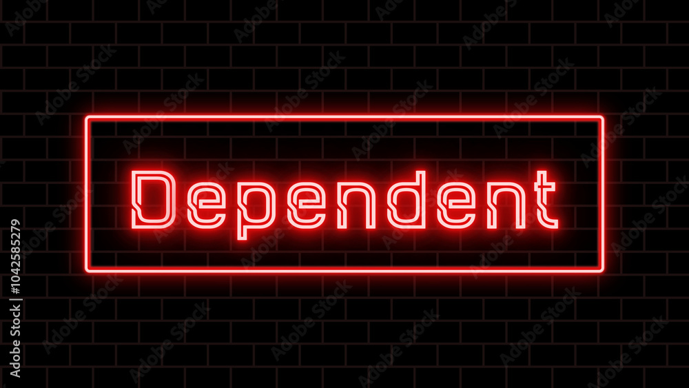 Dependent のネオン文字 Dependent のネオン文字