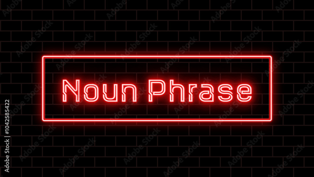 Noun Phrase のネオン文字 Noun Phrase のネオン文字
