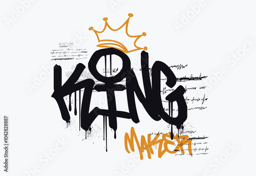grunge King text. Graffiti urban style lettering and crown drawing. Vector illustration design for fashion graphics t shirt prints. Men's rights. word KING with crown grunge, grunge Slogan of King, T