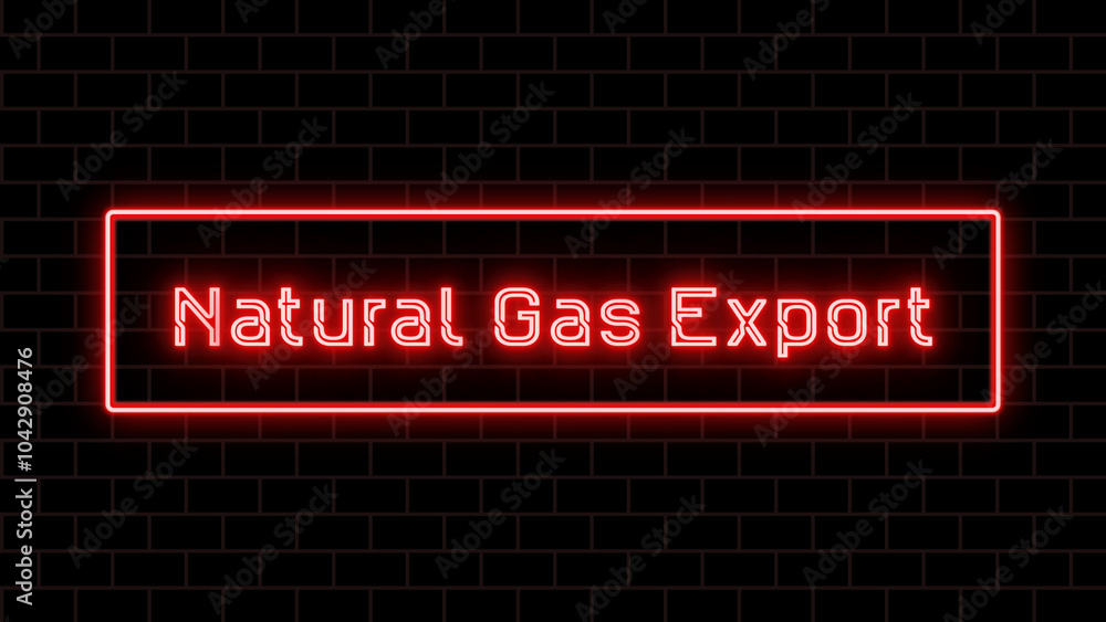 Natural Gas Export のネオン文字 Natural Gas Export のネオン文字