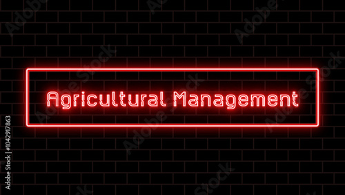 Agricultural Management のネオン文字