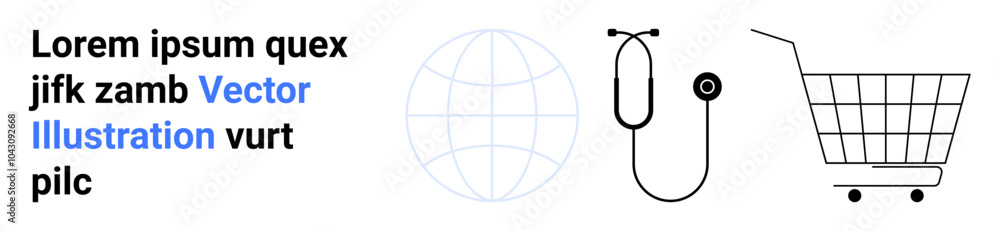 Simple illustration includes a globe, a stethoscope, and a shopping cart, accompanied by placeholder text. Ideal for healthcare themes, global services, shopping platforms, medical presentations Simple illustration includes a globe, a stethoscope, and a shopping cart, accompanied by placeholder text. Ideal for healthcare themes, global services, shopping platforms, medical presentations