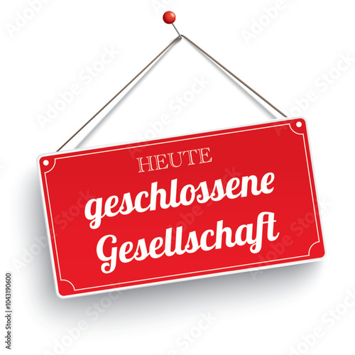 Rotes Schild Heute Geschlossene GesellschaftCover