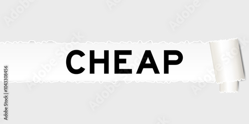 Ripped gray paper background that have word cheap under torn part