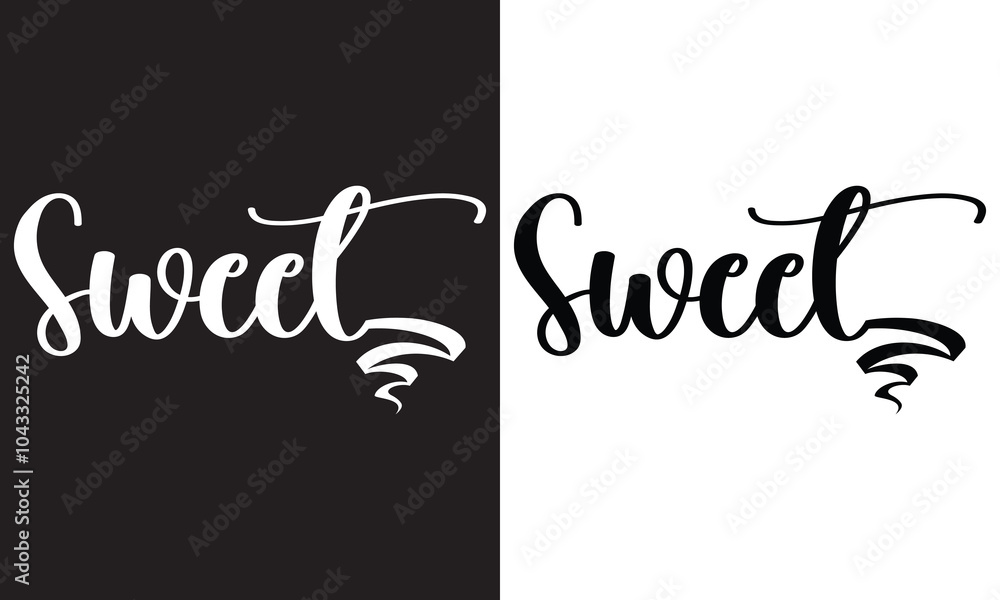 SWEET. Cute script word. Fashion typography quote. Calligraphy text sweet. Design print for t shirt, card, tee, poster banner. isolated on white and black background. EPS 10 SWEET. Cute script word. Fashion typography quote. Calligraphy text sweet. Design print for t shirt, card, tee, poster banner. isolated on white and black background. EPS 10