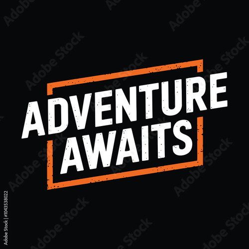 adventure awaits typography t shirt design and vector illustration.