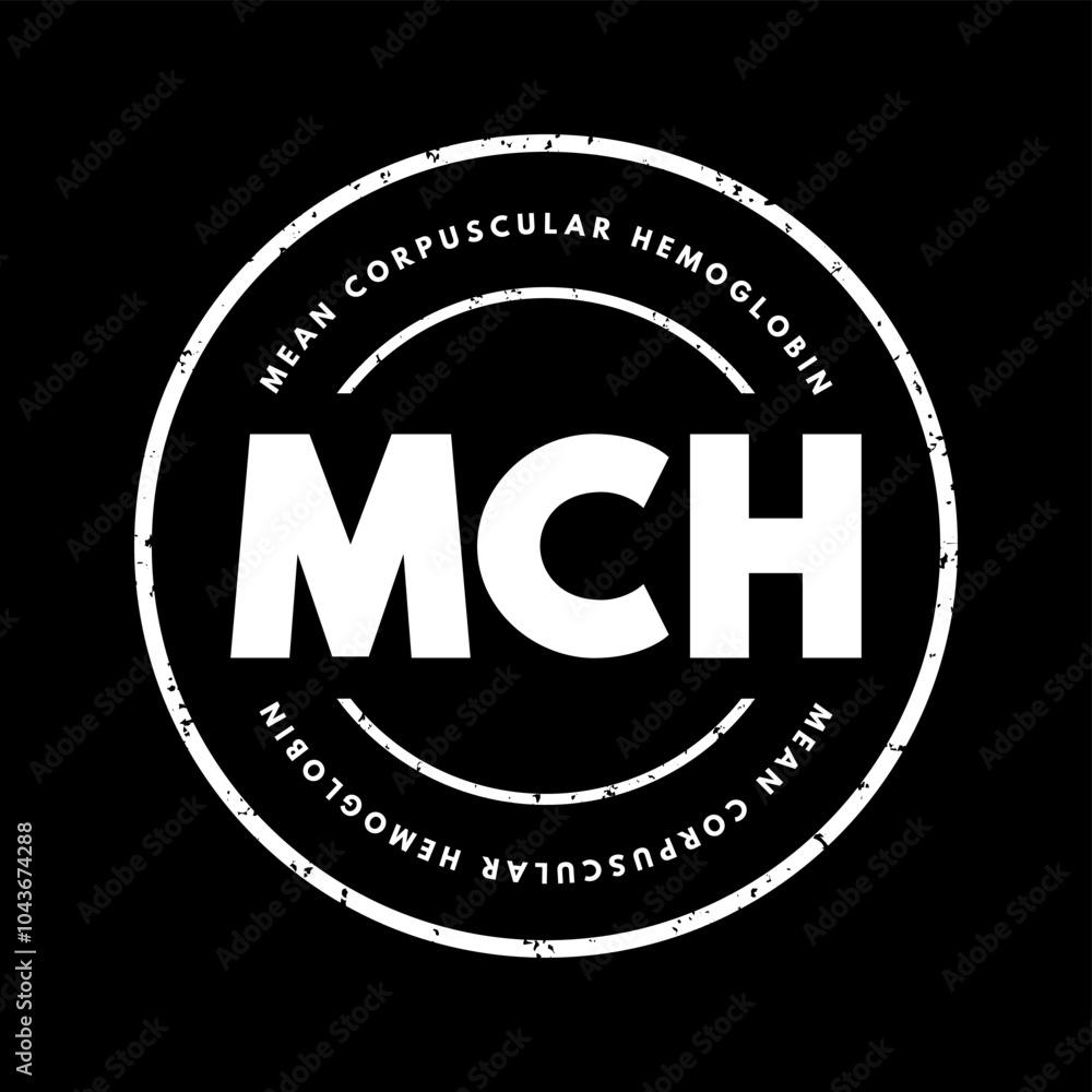 MCH Mean Corpuscular Hemoglobin - measure of the average amount of hemoglobin in your red blood cells, acronym text stamp concept background MCH Mean Corpuscular Hemoglobin - measure of the average amount of hemoglobin in your red blood cells, acronym text stamp concept background