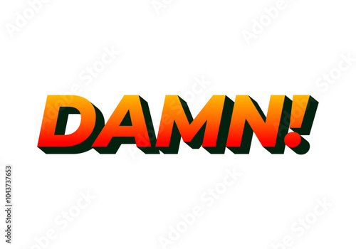 Damn. Text effect with modern color and 3D look