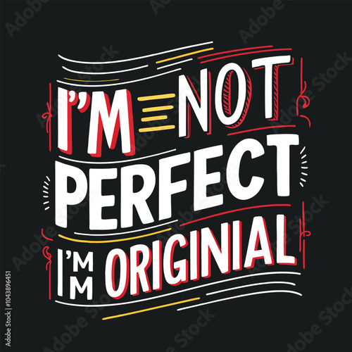 Bold typography T-shirt design with a standout phrase, vibrant colors, and creative accents for an eye-catching look.