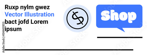 Blue speech bubble with word Shop, dollar sign icon, and sample text on white background. Ideal for e-commerce, online shopping, retail sales, marketing, and business promotions. Banner for landing
