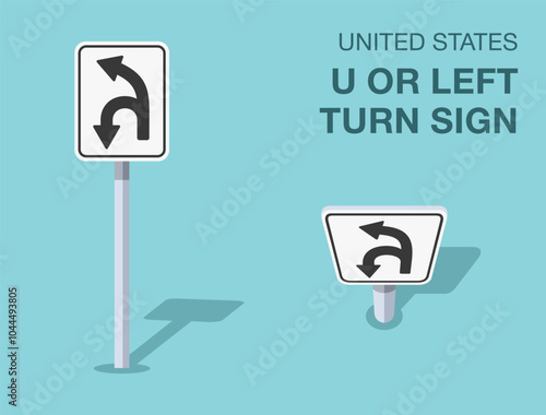 Traffic regulation rules. Isolated United States "u or left turn" road sign. Front and top view. Flat vector illustration template.