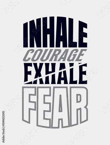 Empowering Vector Illustration: Inhale courage, exhale fear