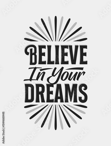 Empower Your Vision: 'Believe in Your Dreams' Motivational Vector Graphic