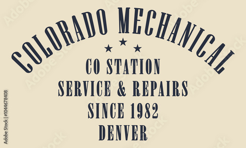 Colorado Mechanic Co station Denver typography slogan with college varsity print for graphic tee t-shirt or sweatshirt.	 photo