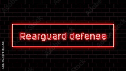 Rearguard defense のネオン文字 photo