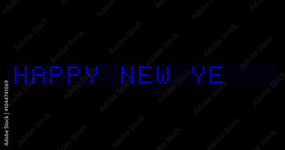 Blue HAPPY NEW YEAR sign appears and disappears on the electronic Board Blue HAPPY NEW YEAR sign appears and disappears on the electronic Board