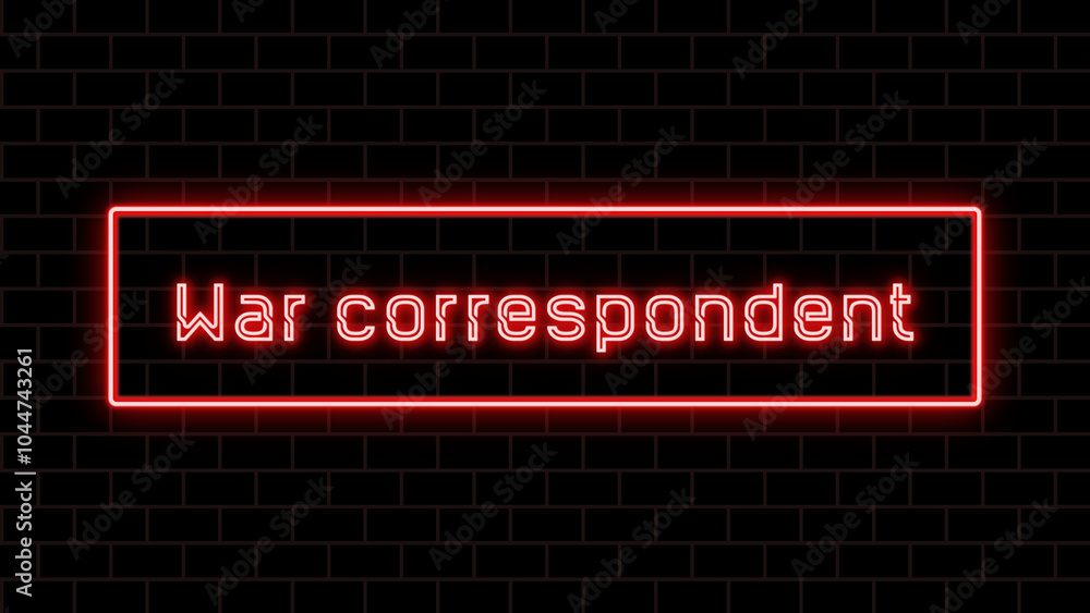 War correspondent のネオン文字 War correspondent のネオン文字