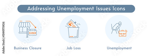 Addressing Unemployment Issues Icons: Unemployment, Job Loss, Business Closure