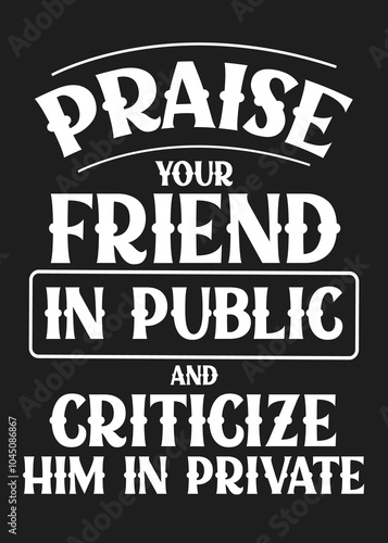 Wallpaper Mural Praise-your-friend-in-public-and-criticize-him-in-private Torontodigital.ca
