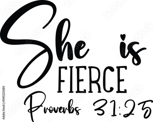 She is Fierce Proverbs 31:25