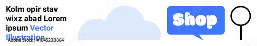 Online shop graphic featuring a cloud, magnifying glass, and speech bubble with shop text. Ideal for e-commerce, online marketing, digital sales, SEO services, and product promotion. Banner