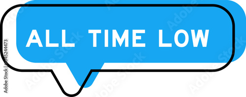 Speech banner and blue shade with word all time low on white background