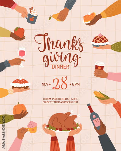 Thanksgiving Day celebration template layout with human hands holding seasonal food and drinks surrounding central text. Concept family or friends holiday dinner for invitation, card, banner, flyer.