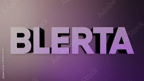 Modern 3D Typography: The word 'BLERTA' in bold, purple gradient with a soft background; ideal for branding and digital media.