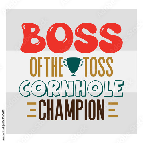 Boss Of The Toss Cornhole Champion Svg, Champ Svg, Cornhole T-shirt Design, Sports Svg, Cornhole Boards Svg, Bean Bag Board Svg, Cornhole Shirt Png, Corn hole Svg Images, Cut Files