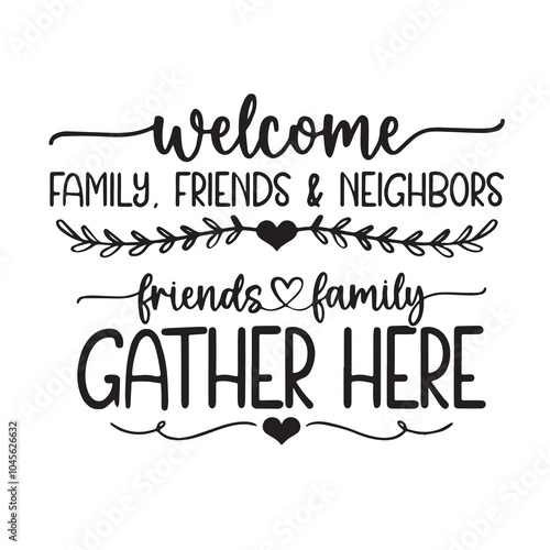 welcome gather here background inspirational positive quotes, motivational, typography, lettering design