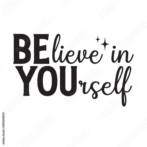 believe in yourself background inspirational positive quotes, motivational, typography, lettering design, vector, illustration, sign, text, alphabet, font, decoration, happy, art, love