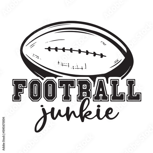 football junkie logo inspirational positive quotes, motivational, typography, lettering design, vector, illustration, sign, text, alphabet, font, decoration, happy, art, love