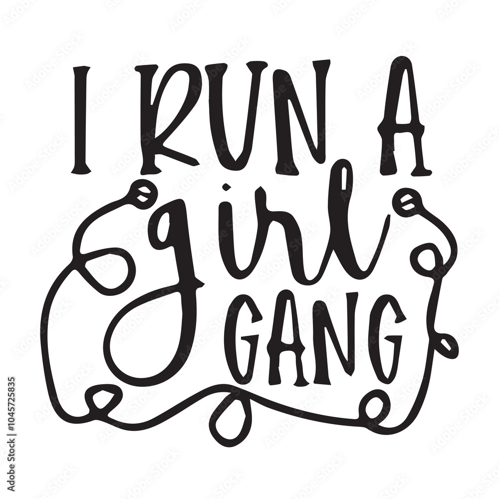 i run a girl gang background inspirational positive quotes, motivational, typography, lettering design i run a girl gang background inspirational positive quotes, motivational, typography, lettering design
