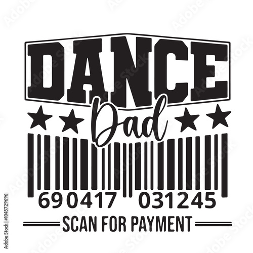 dance dad logo inspirational positive quotes, motivational, typography, lettering design