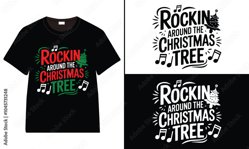 Rockin Around the Christmas Tree T-shirt design, Christmas day typography t-shirt design, Christmas typography vector t-shirt Rockin Around the Christmas Tree T-shirt design, Christmas day typography t-shirt design, Christmas typography vector t-shirt