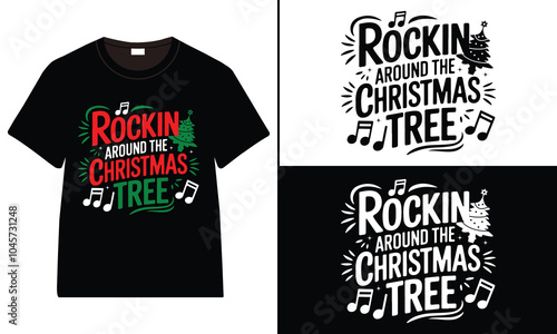 Rockin Around the Christmas Tree T-shirt design, Christmas day typography t-shirt design, Christmas typography vector t-shirt