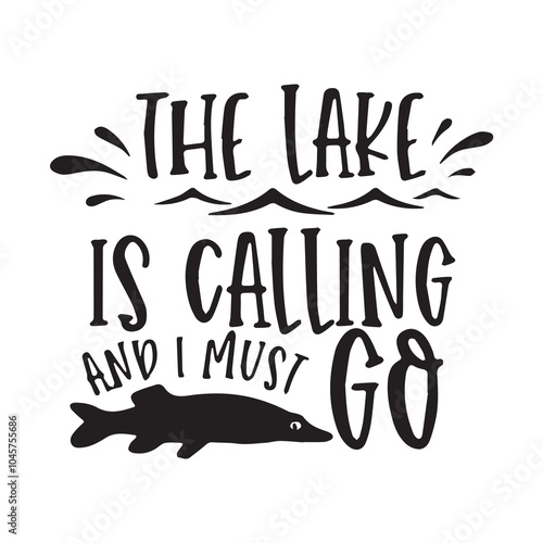 the lake is calling and i must go background inspirational positive quotes, motivational, typography, lettering design
