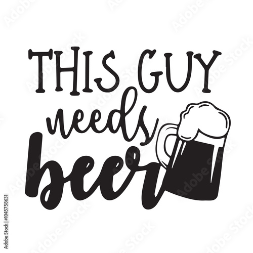 this guys needs beer background inspirational positive quotes, motivational, typography, lettering design