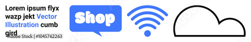 Placeholder text, a shop symbol in a blue dialogue box, a wireless signal icon, and a black cloud outline. Ideal for e-commerce, wireless technology, cloud computing, internet services, digital