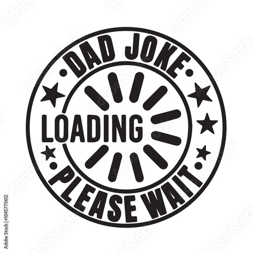 dad joke loading please wait background inspirational positive quotes, motivational, typography, lettering design