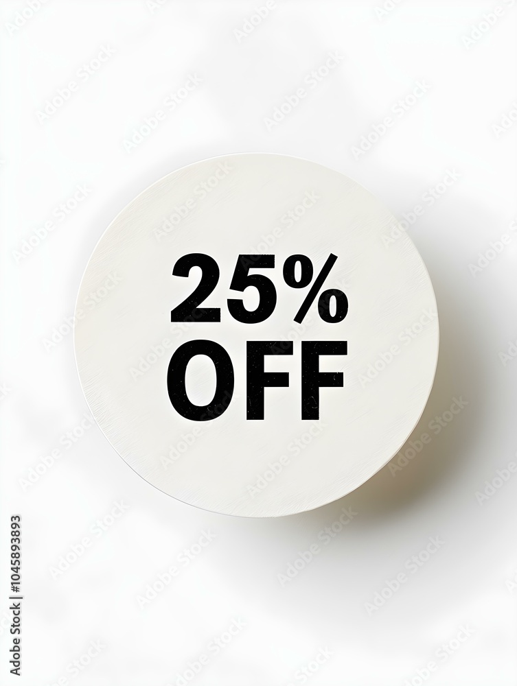 Black '25% OFF' Text on a White Round Paper Note. White Background Black '25% OFF' Text on a White Round Paper Note. White Background