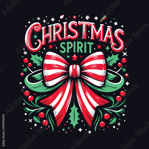 Embrace the Joy: Festive 'Christmas Spirit' Design with Vibrant Bow and Holly for a Merry Holiday Celebration