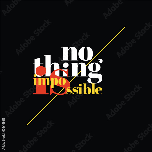 never give up, nothing is impossible typography design