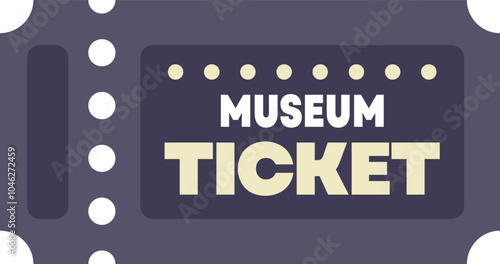Simple purple museum ticket granting access to a cultural and historical exhibition
