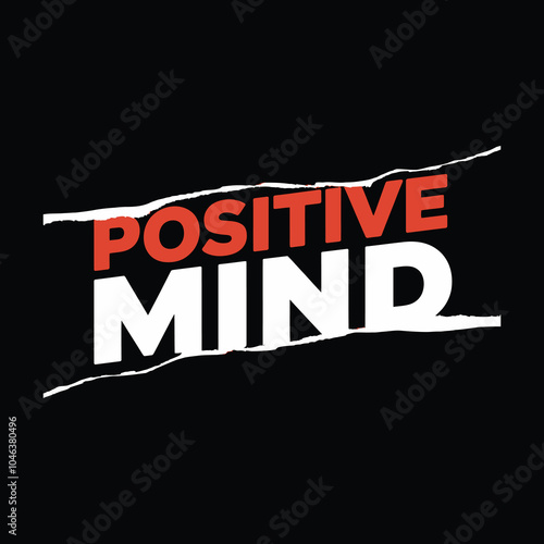 positive mind motivational and graffiti style typography t shirt design.